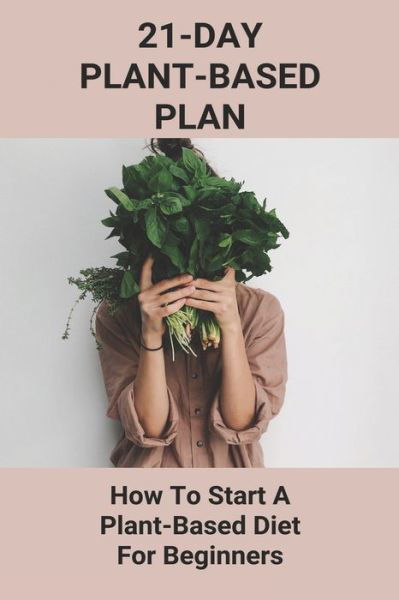 Cover for Audra Hanafan · 21-Day Plant-Based Plan (Paperback Book) (2021)