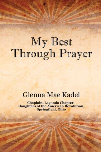 Cover for Glenna Mae Kadel · My Best Through Prayer (Paperback Book) (2021)