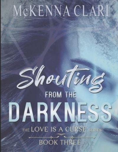 Cover for McKenna Clari · Shouting from the Darkness (Paperback Book) (2021)