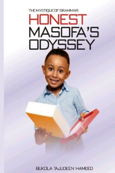 Cover for Bukola Tajudeen Hameed · The Mystique of Grammar: Honest Masofa's Odyssey (Paperback Book) (2022)