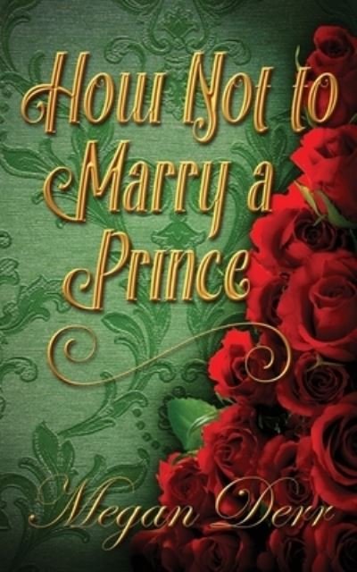 Cover for Megan Derr · How Not to Marry a Prince (Paperback Book) (2022)