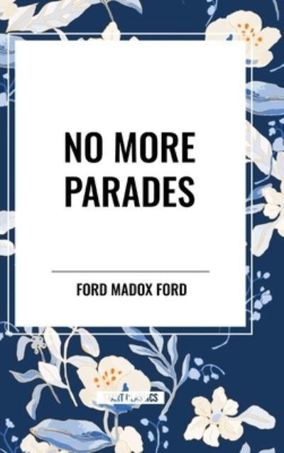 Cover for Ford Madox Ford · No More Parades (Gebundenes Buch) (2024)