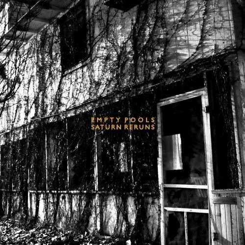 Cover for Empty Pools · Saturn Reruns (CD) (2013)