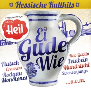 Ei Gude Wie - Hessische Kulthi / Various - Ei Gude Wie - Hessische Kulthi / Various - Musiikki - ZYX - 0090204688906 - perjantai 6. marraskuuta 2015