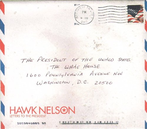 Letter to the President (Exp) - Hawk Nelson - Music - OTHER (RELLE INKÖP) - 0094633552906 - November 21, 2005