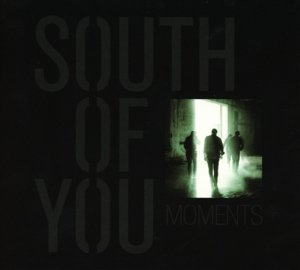 South Of You · Moments (CD) (2014)