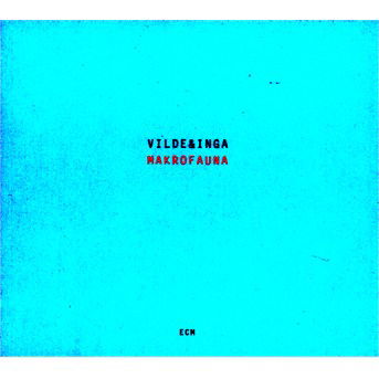 Vilde & Inga · Makrofauna (CD) (2014)