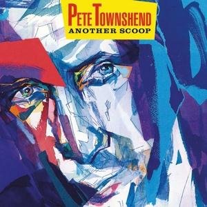 Another Scoop - Pete Townshend - Music - UNIVERSAL - 0602547801906 - August 17, 2017