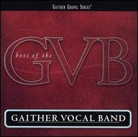 Cover for Gaither Vocal Band · Best of the Gaither Vocal Band (CD) [Enhanced edition] (2004)