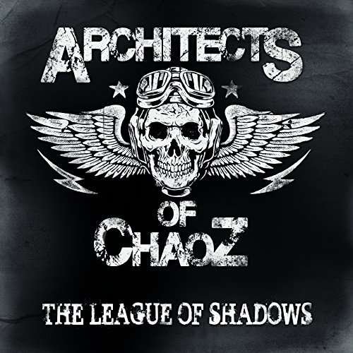 The League of Shadows - Architects of Chaoz - Musik - METAL/HARD - 0727361694906 - 24. juli 2015