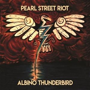 Cover for Pearl Street Riot · Albino Thunderbird (CD) (2024)