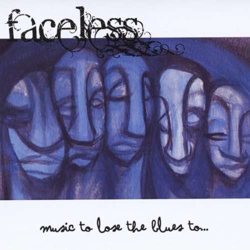 Cover for Faceless · Music to Lose the Blues to (CD) (2010)