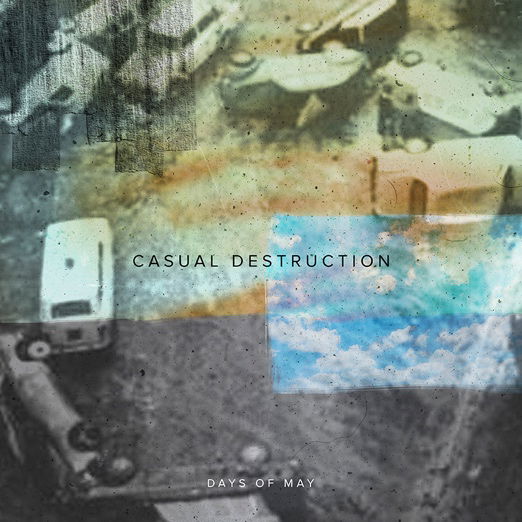 Cover for DAYS OF MAY · Casual Destruction (LP) (2019)