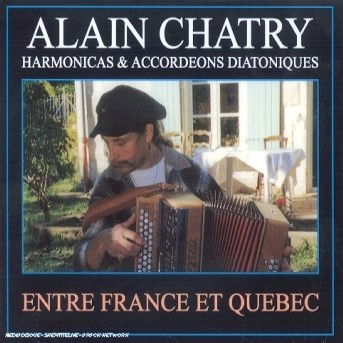 Cover for Alain Chatry · Entre France Et Quebec (CD) (1998)
