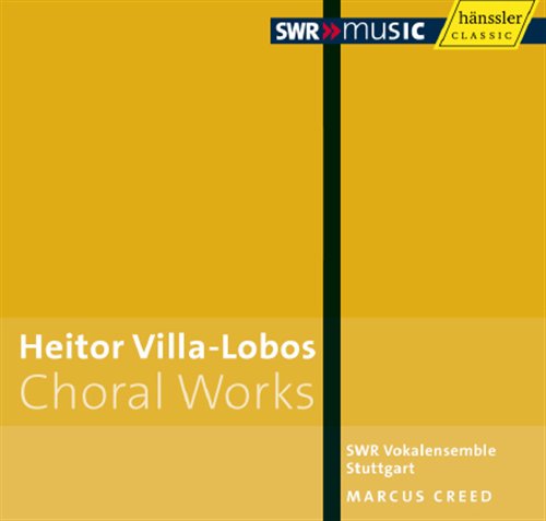 Choral Works - Villa-lobos / Swr Vokalensemble Stuttgart / Creed - Musiikki - HANSSLER - 4010276023906 - tiistai 22. helmikuuta 2011