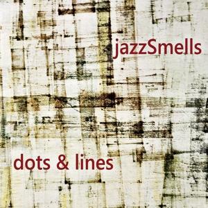 Dots & Lines - Jazzsmells - Music - DMG GERMANY - 4260022812906 - September 2, 2022