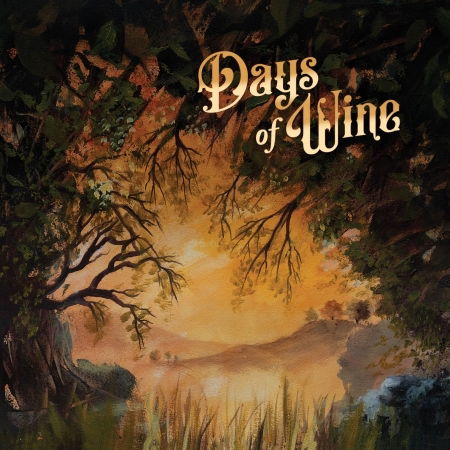 Days Of Wine - Days Of Wine - Music - PRIDE & JOY - 4260432912906 - May 20, 2022