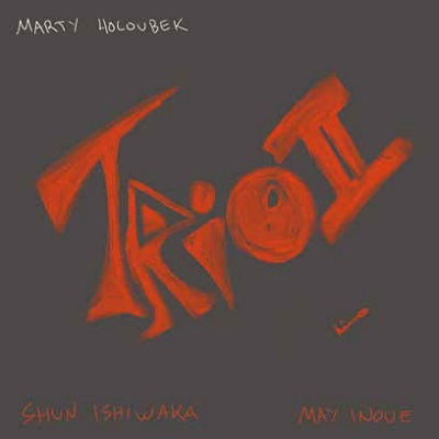 Cover for Marty Holoubek · Trio Ii (CD) [Japan Import edition] (2022)