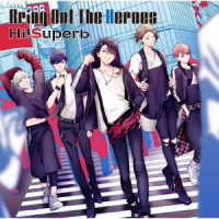 Bring out the Heroes - Hi!superb - Muzyka - 5PB. - 4562412120906 - 29 sierpnia 2018