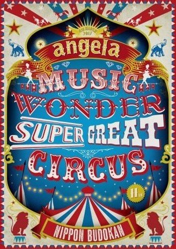 Cover for Angela · Angela No Music Wonder Tokudai Circus in Nippon Budokan -bokura Ha Mezashita Sha (MDVD) [Japan Import edition] (2017)