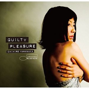 Cover for Chihiro Yamanaka · Guilty Pleasure (CD) [Limited edition] (2016)