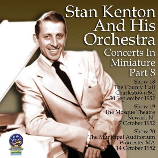 Cover for Stan Kenton &amp; His Orchestra · Concerts in Miniature Part 8 (CD) (2019)
