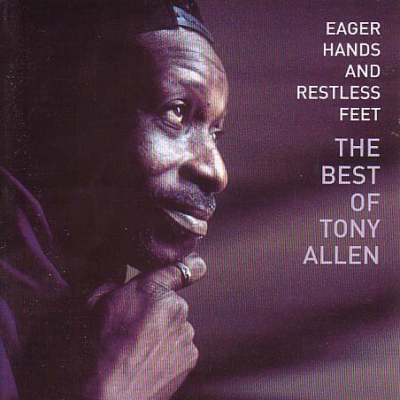 Cover for Tony Allen · Eager Hands &amp; Restless Feet (CD) (2004)