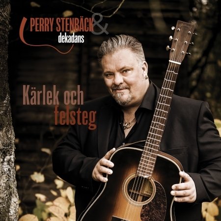 Cover for Stenback, Perry &amp; Dekadans · Karlek Och Felsteg (CD) (2023)