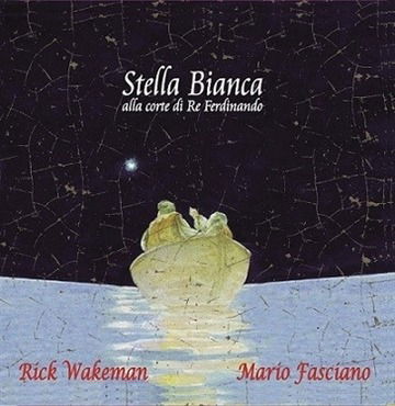 Stella Bianca Alla Corte Di Re Ferdinando - Wakeman,rick / Fasciano,m - Musique - MP Records - 8001902100906 - 31 janvier 2020