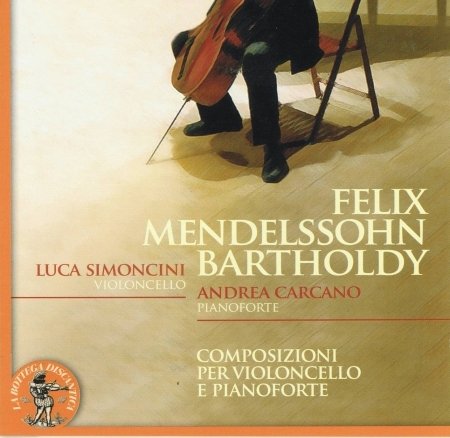 Cover for Felix Mendelssohn  · Opere Per Violoncello E Pianoforte (CD)