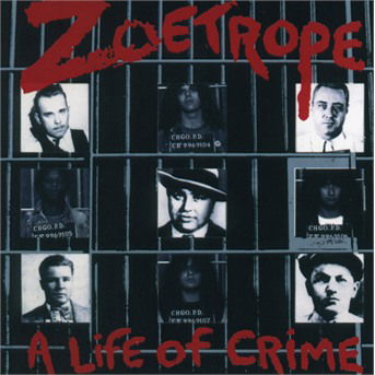 A Life At Crime - Zoetrope - Musik - PUNISHMENT 18 - 8033712043906 - 26. oktober 2018