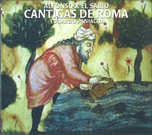 Cantigas De Roma · Paniagua Eduardo (CD) (2019)