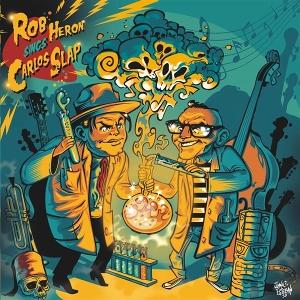 Cover for Rob Heron · Sings Carlos Slap (7&quot;) (2025)