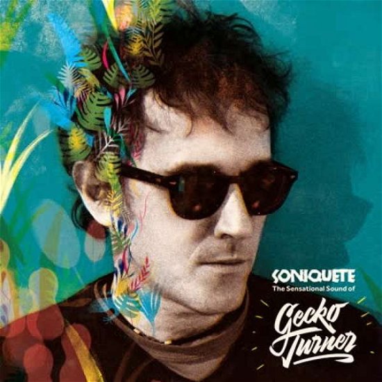 Gecko Turner · Soniquete: The.. (CD) (2018)