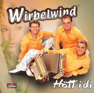 Hätt I Di - Wirbelwind - Musik - TYROLIS - 9003549755906 - 10. Juli 2006