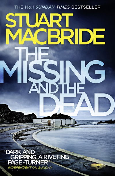 Cover for Stuart MacBride · The Missing and the Dead - Logan McRae (Paperback Book) (2016)