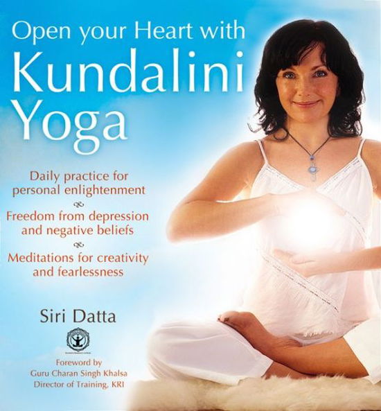 Cover for Siri Datta · Open Your Heart With Kundalini Yoga (Paperback Book) (2018)