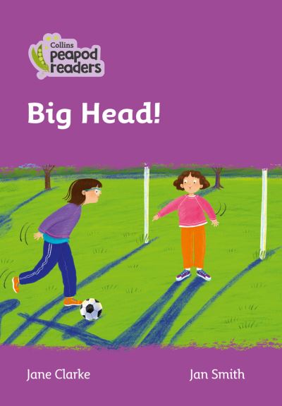 Cover for Jane Clarke · Big Head!: Level 1 - Collins Peapod Readers (Paperback Book) [British edition] (2020)