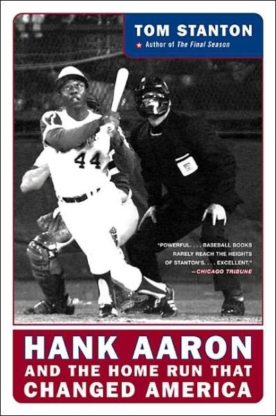 Cover for Tom Stanton · Hank Aaron and the Home Run That Changed (Paperback Book) (2005)