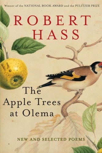 Cover for Robert Hass · The Apple Trees at Olema: New and Selected Poems (Paperback Book) [Reprint edition] (2011)