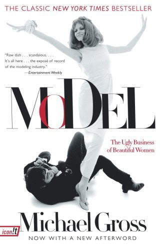 Model: The Ugly Business of Beautiful Women - Michael Gross - Książki - HarperCollins - 9780062067906 - 27 września 2011