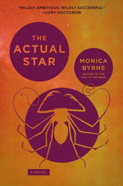 Cover for Monica Byrne · The Actual Star: A Novel (Paperback Book) (2022)