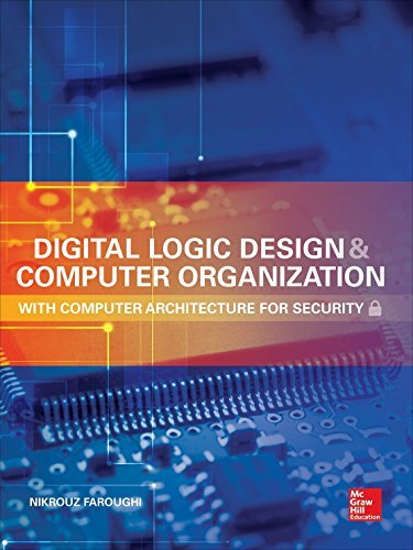 Cover for Nikrouz Faroughi · Digital Logic Design and Computer Organization with Computer Architecture for Security (Hardcover Book) [Ed edition] (2014)