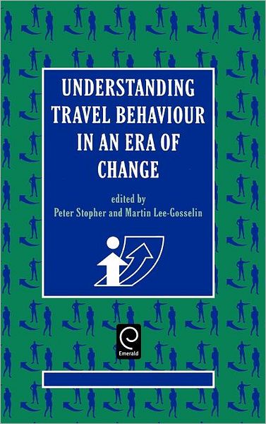 Cover for P Stopher · Understanding Travel Behaviour in an Era of Change (Hardcover Book) (1997)