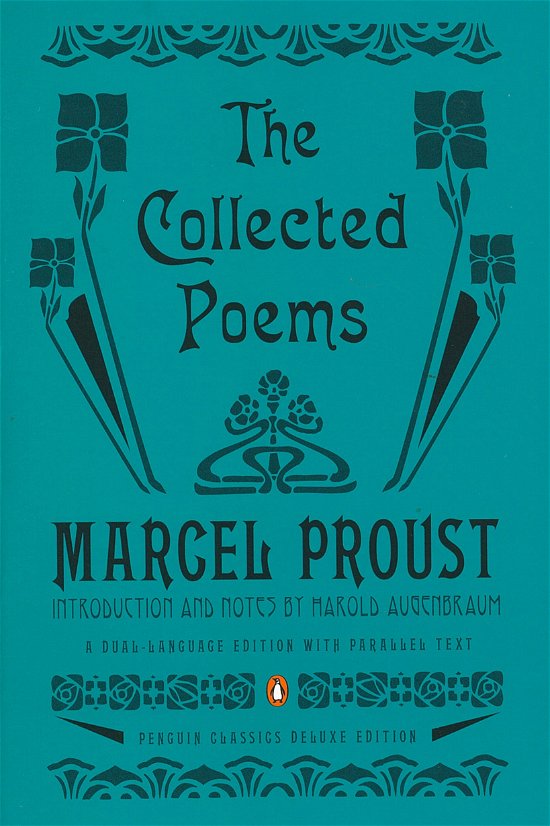 Cover for Marcel Proust · The Collected Poems: A Dual-Language Edition with Parallel Text (Penguin Classics Deluxe Edition) - Penguin Modern Classics (Paperback Bog) [Special edition] (2013)