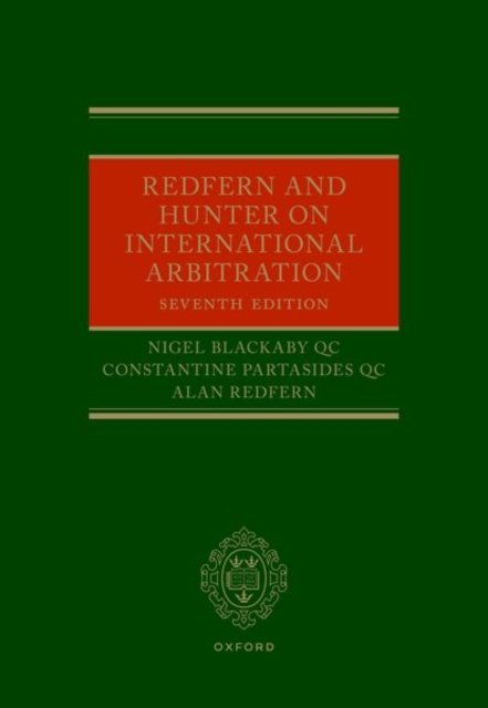Cover for Blackaby KC, Nigel (Partner, Partner, Freshfields Bruckhaus Deringer) · Redfern and Hunter on International Arbitration (Innbunden bok) [7 Revised edition] (2022)