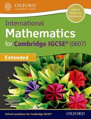 International Maths for Cambridge IGCSE Extended - David Rayner - Książki - Oxford University Press - 9780198416906 - 22 grudnia 2016