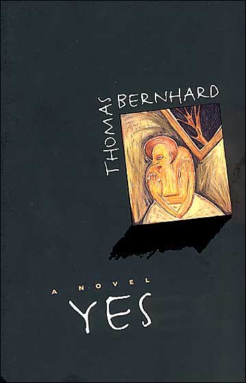 Cover for Thomas Bernhard · Yes - Phoenix Fiction S. (Paperback Bog) [Univ of Chicago PR edition] (1992)