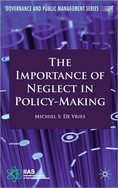 Cover for Kenneth A. Loparo · The Importance of Neglect in Policy-Making - Governance and Public Management (Hardcover Book) (2010)