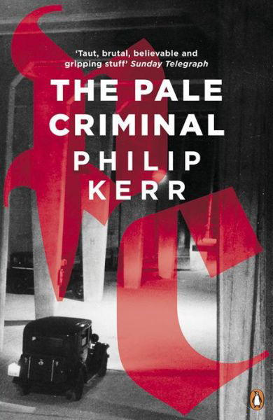 The Pale Criminal - Philip Kerr - Bøker - Penguin Books Ltd - 9780241976906 - 29. oktober 2015